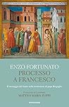 Processo a Francesco by Enzo Fortunato