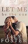 Book cover for Let Me Be the One (Let Me #1)
