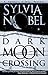Dark Moon Crossing (Kendall O'Dell #3)
