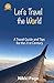 Let's Travel the World: A T...