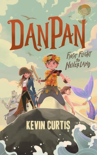 Dan Pan: First Flight to Neverland (Kindle Edition)