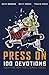 Press On: 100 Devotions Equ...