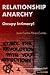 Relationship Anarchy: Occupy Intimacy!
