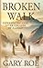 Broken Walk: Experiencing God After the Loss of a Child (God and Grief Series)