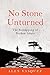 No Stone Unturned: The Rema...