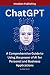 ChatGPT: A Comprehensive Guide to Using the power of AI for Personal and Business Applications