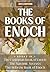 The Books of Enoch: New and...