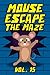 Mouse Escape The Maze Vol. ...