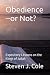 Obedience--or Not?: Exposit...