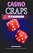 casino craps for beginners:...