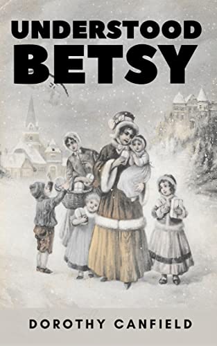 Understood Betsy (Illustrated)