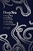 Deep Sea: 10 Things You Sho...