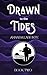 Drawn to the Tides: Call of...