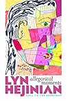 Allegorical Moments by Lyn Hejinian