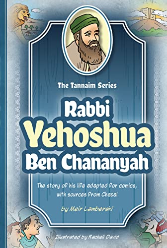 Tannaim Series: Rabbi Yehoshua ben Chananyah (The Tannaim Series)
