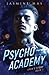 Psycho Academy (Cruel Shifterverse)