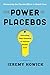 The Power of Placebos: How the Science of Placebos and Nocebos Can Improve Health Care