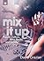 Mix It Up: Popular Culture,...