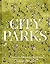 City Parks: A stroll around...