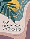 Leaning on Jesus:...