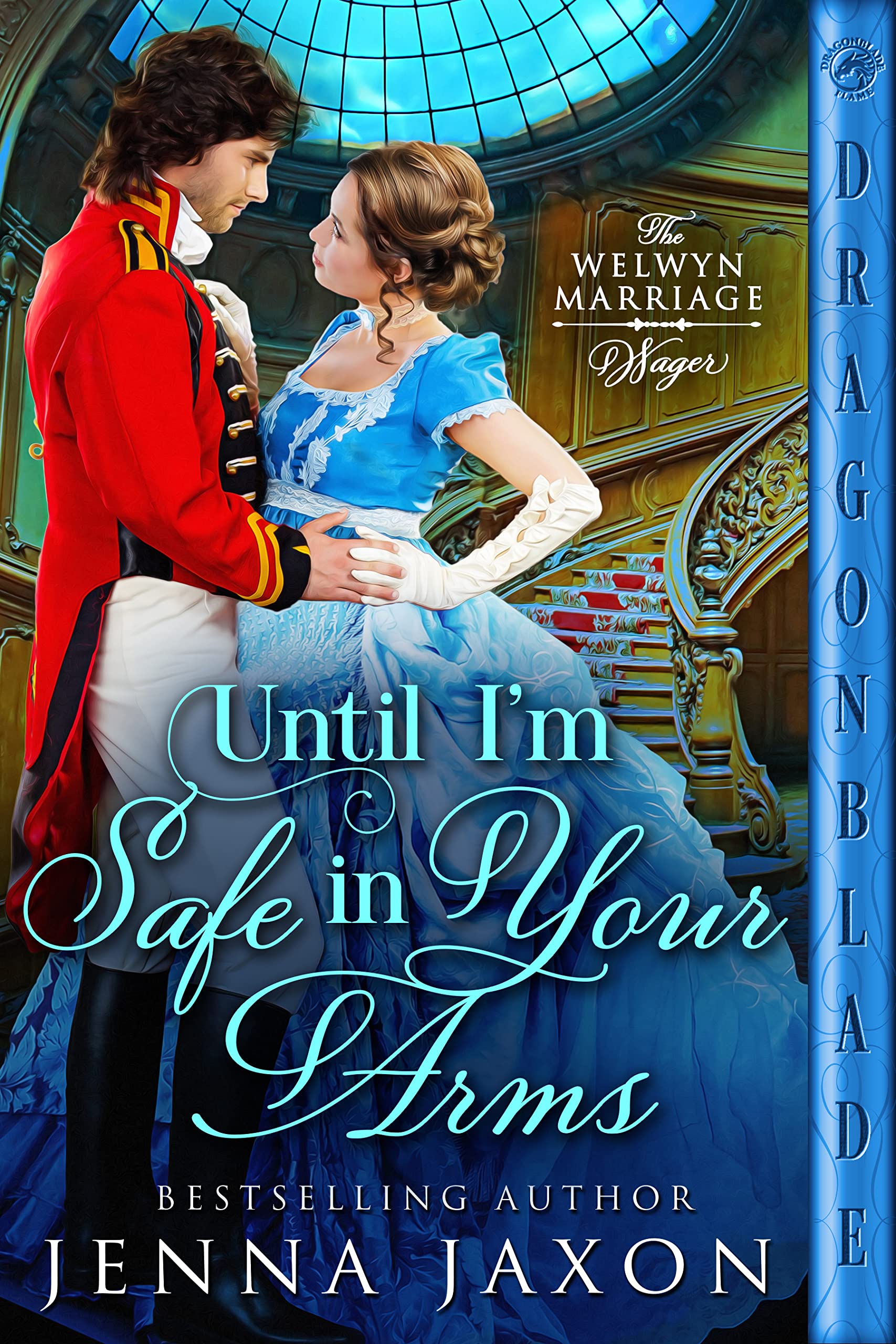 Until I'm Safe in Your Arms (The Welwyn Marriage Wager #1)