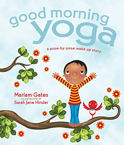 Good Morning Yoga: A Pose-by-Pose Wake Up Story (Kindle Edition)