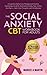 The Social Anxiety (CBT) Wo...