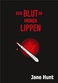 Dein Blut an meinen Lippen (Hendrik Baur 8)