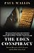 THE EDEN CONSPIRACY: Ancient Memories of ET Contact and the Bible before God