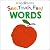 See, Touch, Feel: Words