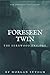 Foreseen Twin (The FernWood...