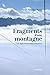 Fragments d'une montagne: L...
