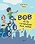 Bob et la révolution des vélos by Josh Freed
