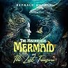 The Mischievous Mermaid and the Lost Treasure by Reynald Marzan