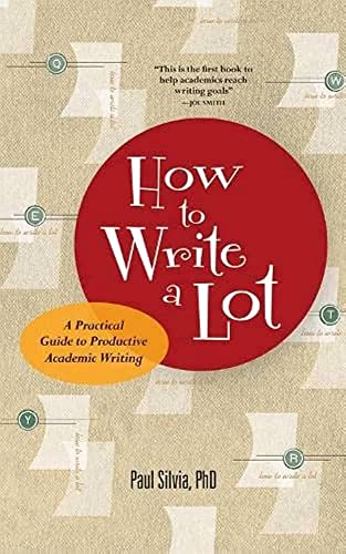 How to Write a Lot: A Practical Guide to Productive Academic Writing (Kindle Edition)