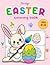 Easter Coloring Book For Kids Ages 2-4: Basket Stuffer for Toddlers and Preschoolers With Simple & Cute Easter Eggs, Bunny, Chicks And More