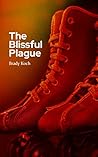 The Blissful Plague by Brady Koch