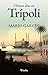 Últimos días en Trípoli: La...
