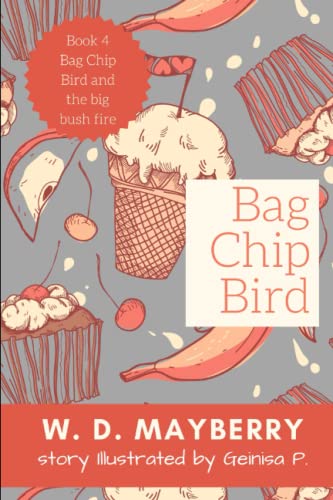 Bag Chip Bird and the big bush fire (Paperback)