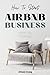How To Start Airbnb Busines...