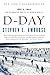 D-Day: June 6, 1944: The Climactic Battle of World War II