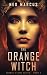 The Orange Witch (Orange St...
