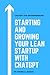 ChatGPT for Entrepreneurs: Starting and Growing Your Lean Startup with ChatGPT