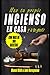 Haz tu propio incienso en casa y a tu gusto. CON MAS DE 100 RECETAS (Spanish Edition)