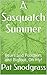 A Sasquatch Summer: Bears a...