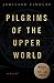 Pilgrims of the Upper World