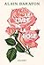 Le livre de la rose by Alain Baraton