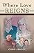 Where Love Reigns: Physical...