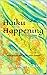 Haiku Happening: with senry...