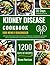 Kidney Disease Cookbook For...
